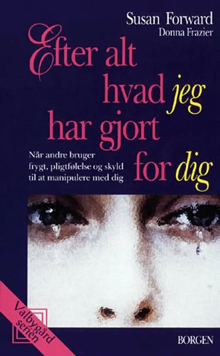 Efter alt hvad jeg har gjort for dig af Susan Forward