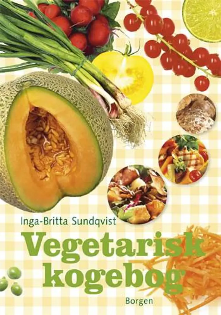 Vegetarisk kogebog af Inga-Britta Sundqvist
