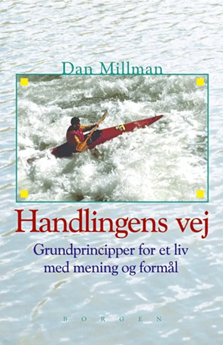 Handlingens vej af Dan Millman