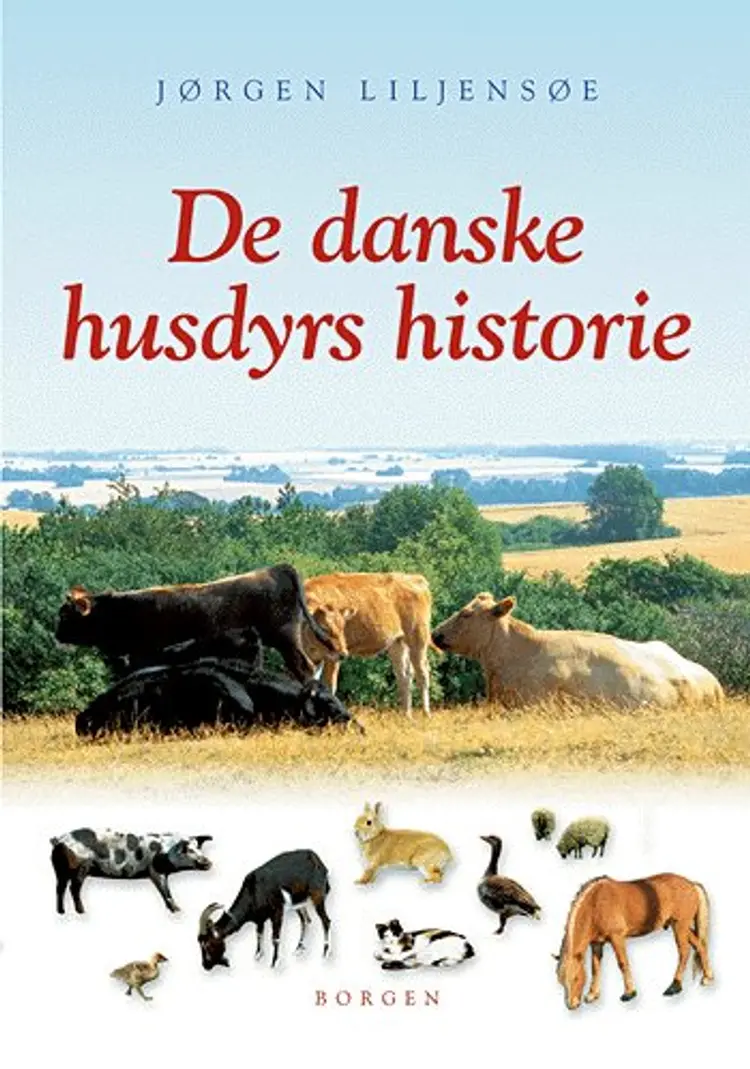 De danske husdyrs historie af Jørgen Liljensøe