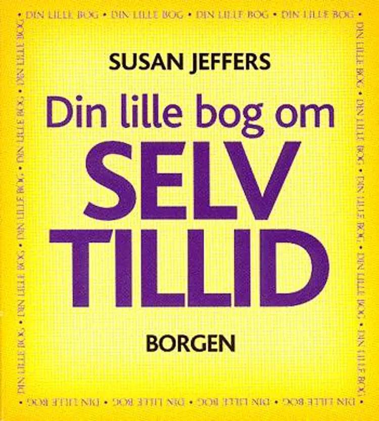 Din lille bog om selvtillid af Susan J. Jeffers