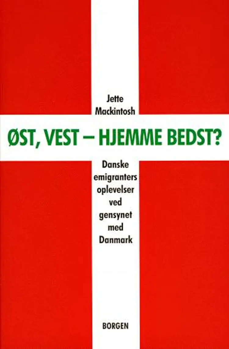 Øst, vest - hjemme bedst? af Jette Mackintosh