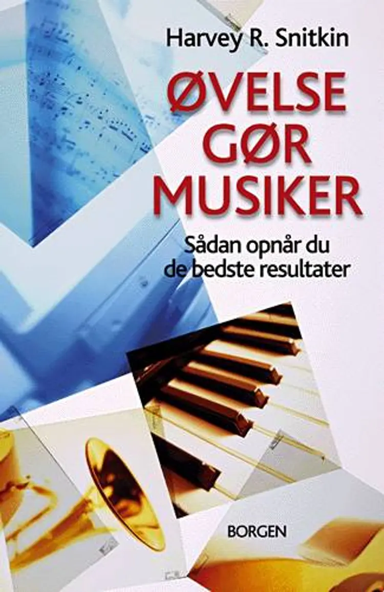 Øvelse gør musiker af Harvey R. Snitkin