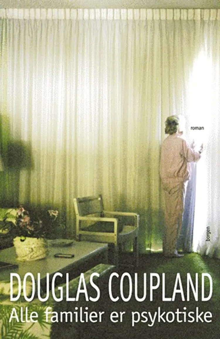 Alle familier er psykotiske af Douglas Coupland