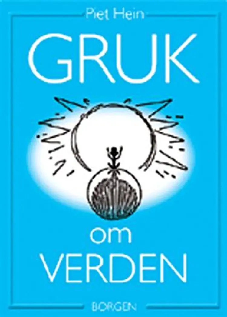 Gruk om verden af Piet Hein