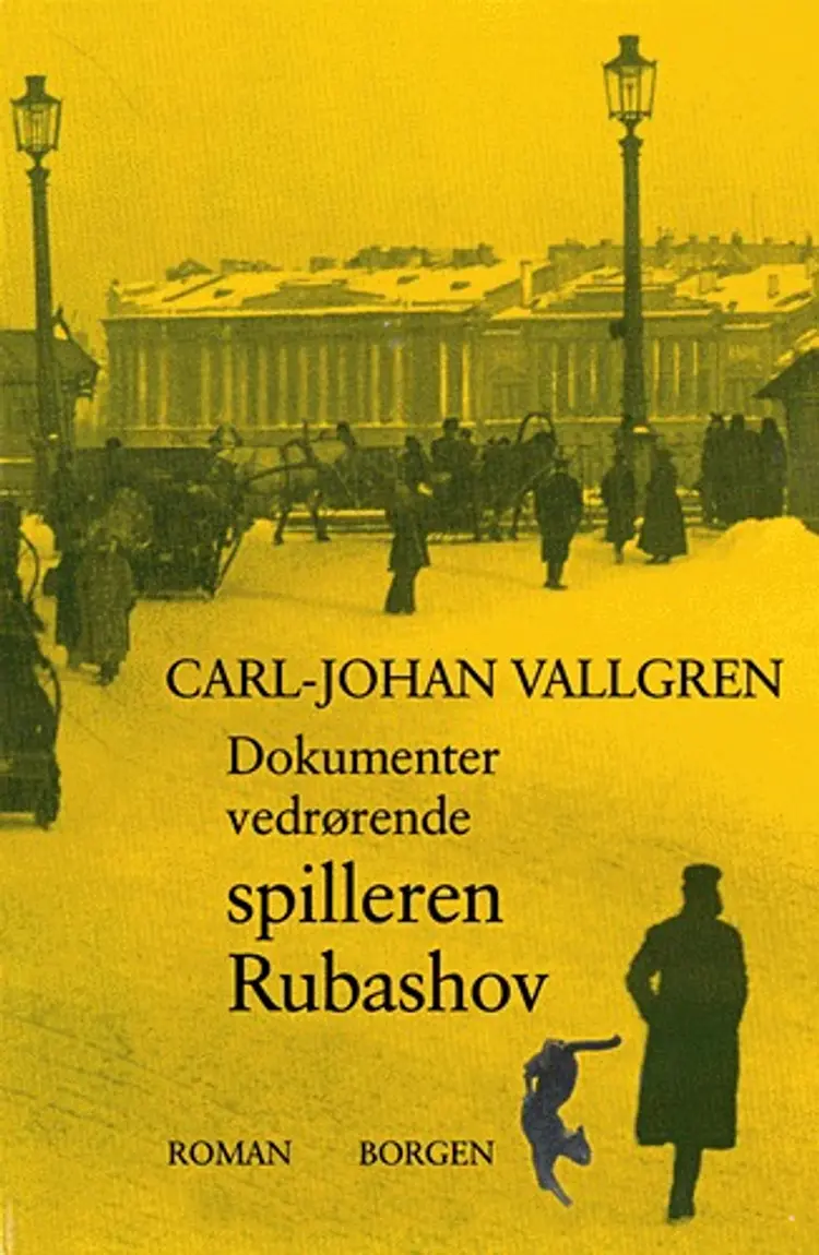 Dokumenter vedrørende spilleren Rubashov af Carl-Johan Vallgren