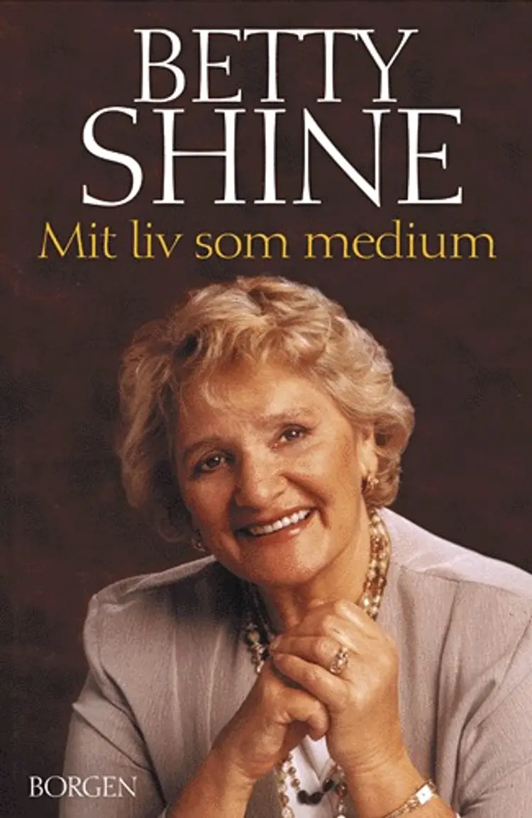 Mit liv som medium af Betty Shine