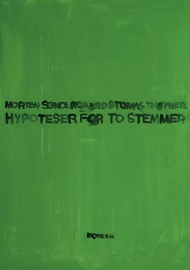 Hypoteser for to stemmer af Morten Søndergaard