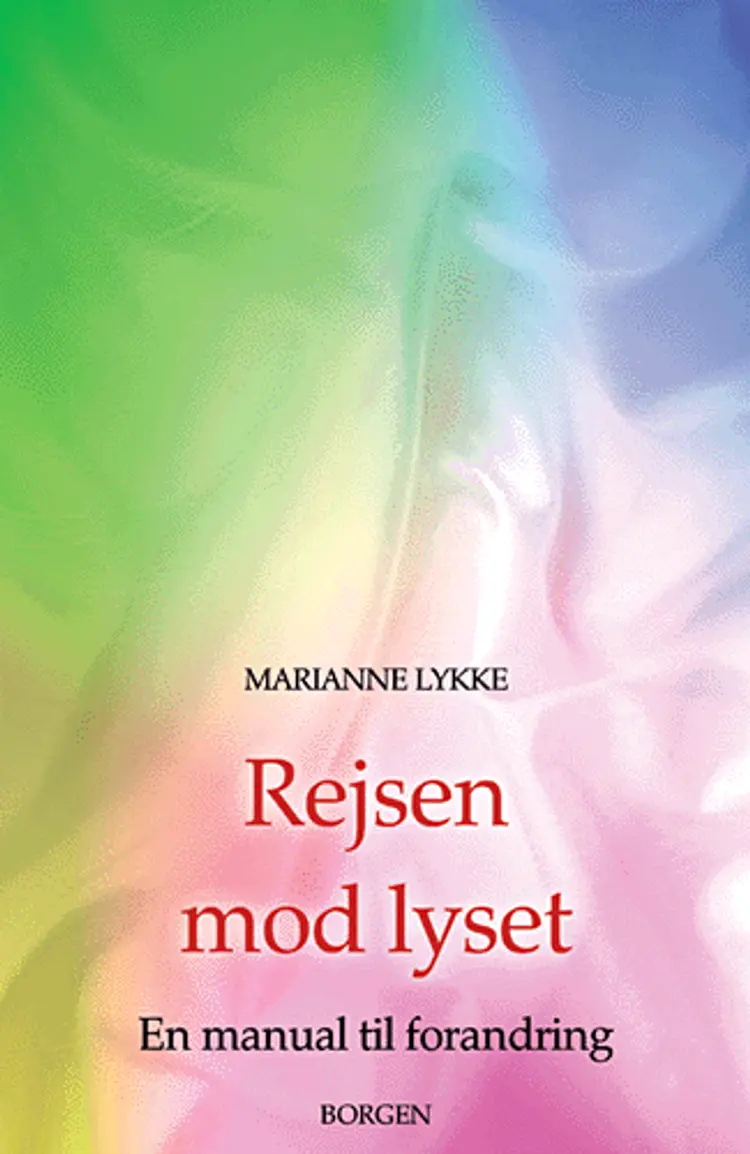 Rejsen mod lyset af Marianne Lykke