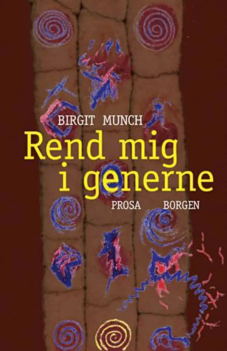 Rend mig i generne af Birgit Munch