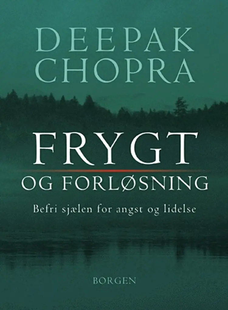 Frygt og forløsning af Deepak Chopra