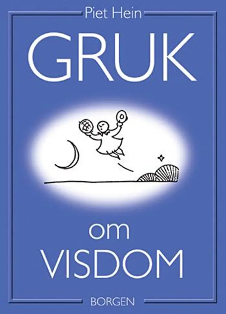 Gruk om visdom af Piet Hein