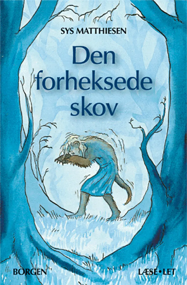 Den forheksede skov af Sys Matthiesen