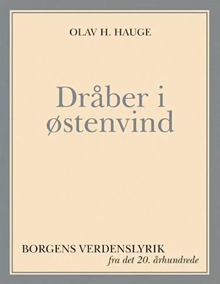 Dråber i østenvind af Olav H. Hauge