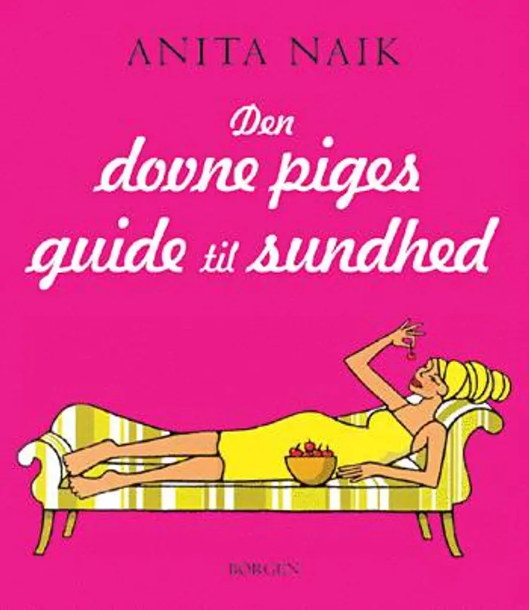 Den dovne piges guide til sundhed af Anita Naik