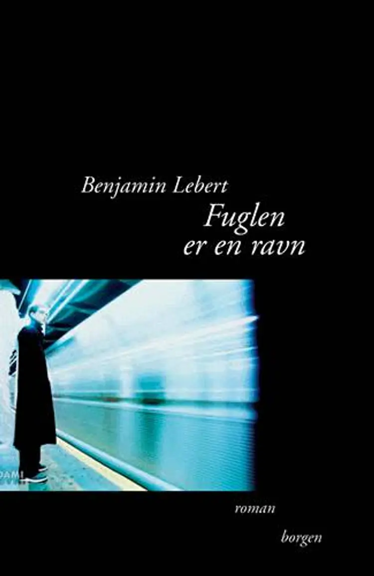 Fuglen er en ravn af Benjamin Lebert