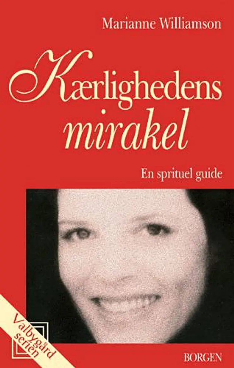 Kærlighedens mirakel af Marianne Williamson