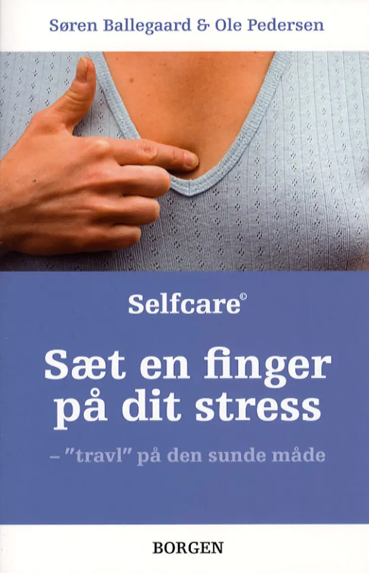 Sæt en finger på dit stress af Søren Ballegaard Ole Pedersen