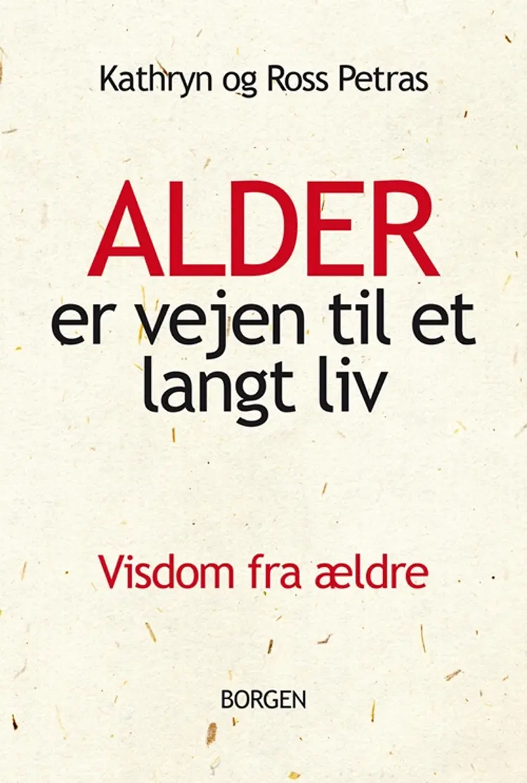 Alder er vejen til et langt liv af Ross Petras