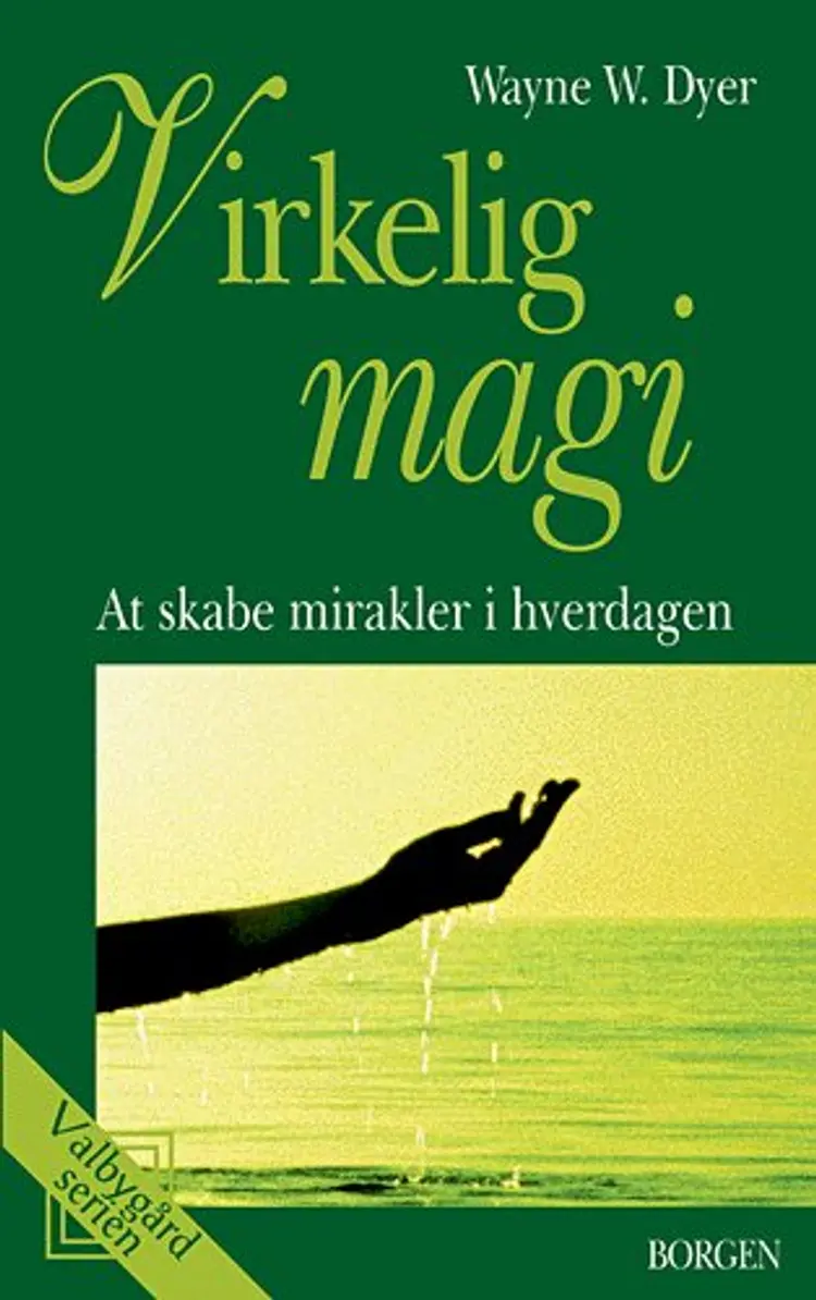 Virkelig magi af Wayne W. Dyer