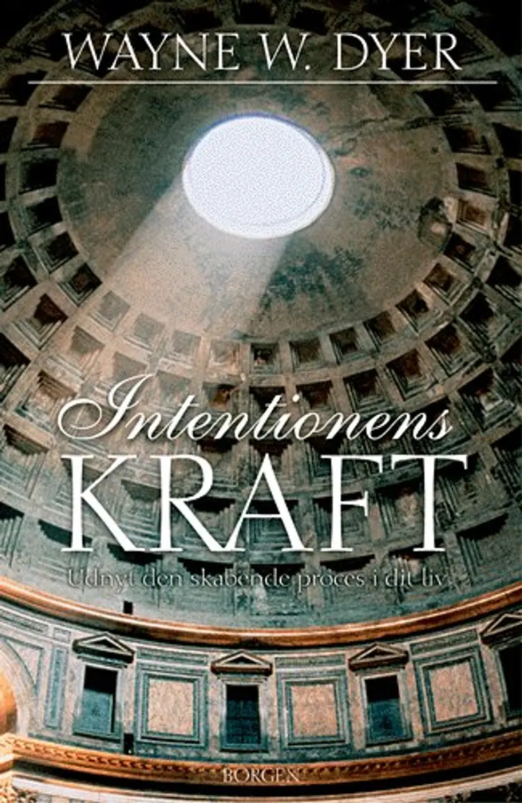 Intentionens kraft af Wayne W. Dyer