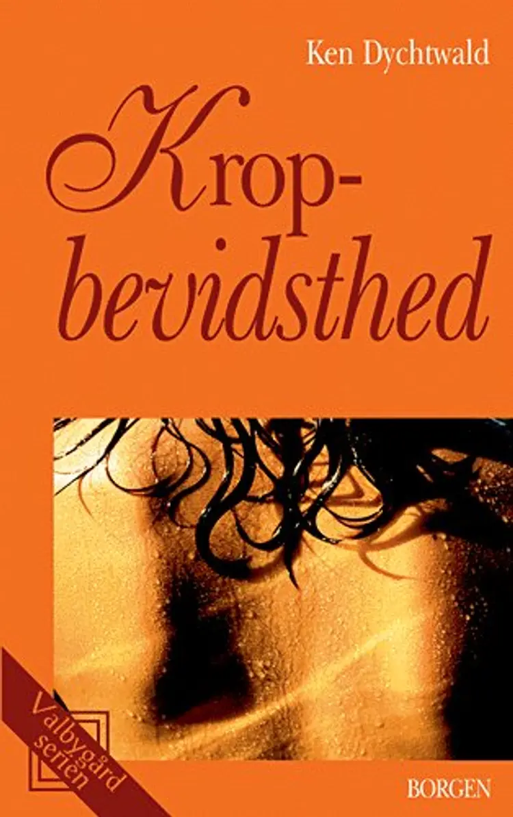 Kropbevidsthed af Ken Dychtwald