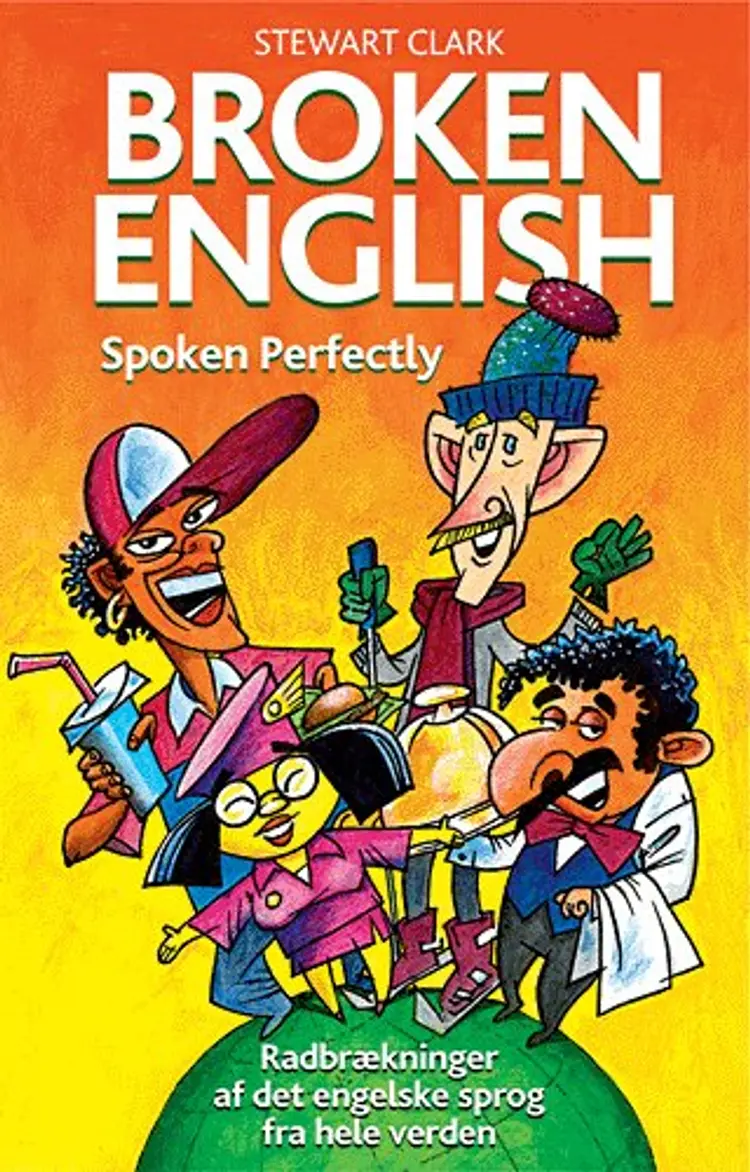 Broken English spoken perfectly af Stewart Clark