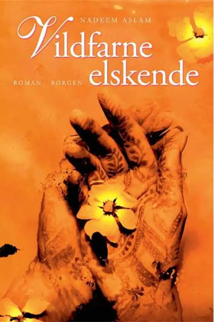 Vildfarne elskende af Nadeem Aslam