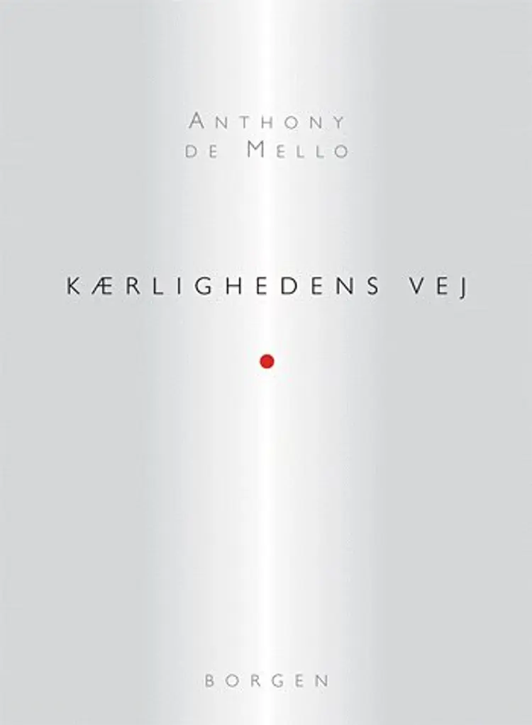 Kærlighedens vej af Anthony De Mello