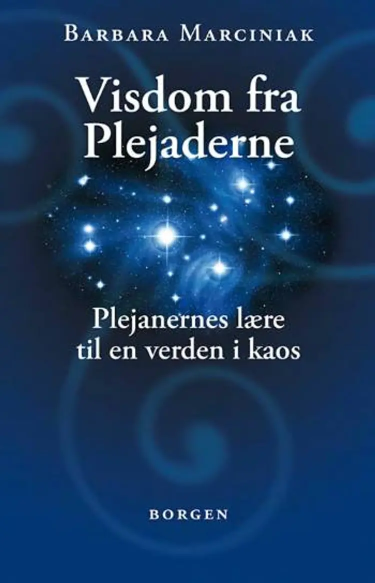 Visdom fra Plejaderne af Barbara Marciniak