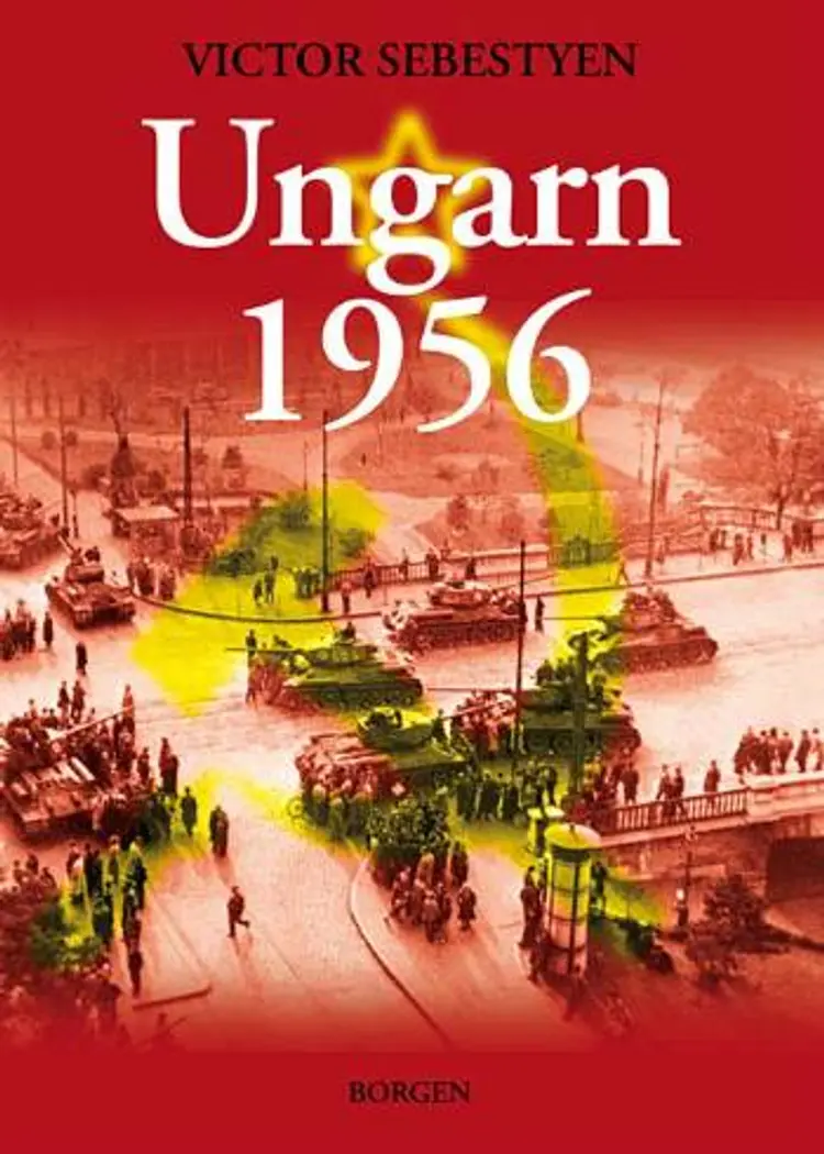 Ungarn 1956 af Victor Sebestyen