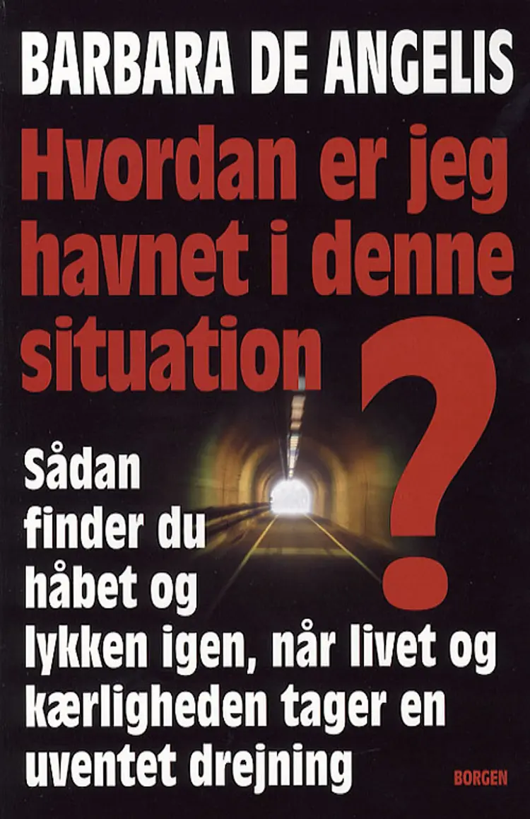 Hvordan er jeg havnet i denne situation? af Barbara De Angelis