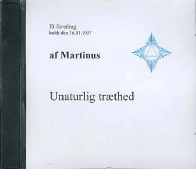 Unaturlig træthed af Martinus