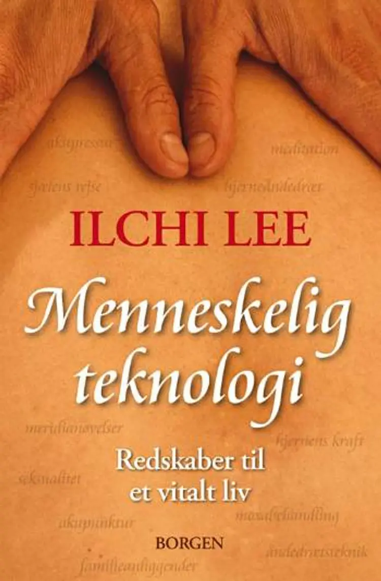 Menneskelig teknologi af Ilchi Lee
