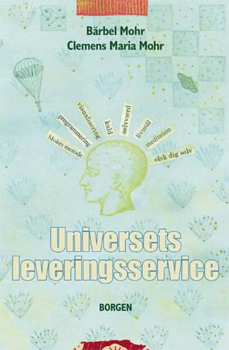 Universets leveringsservice af Bärbel Mohr