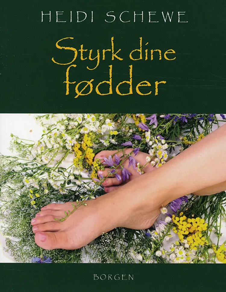 Styrk dine fødder af Heidi Schewe