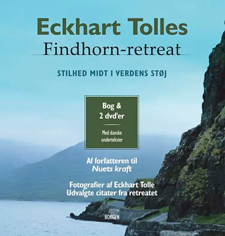 Eckhart Tolles Findhorn-retreat af Eckhart Tolle