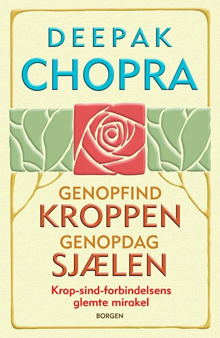 Genopfind kroppen, genopdag sjælen af Deepak Chopra
