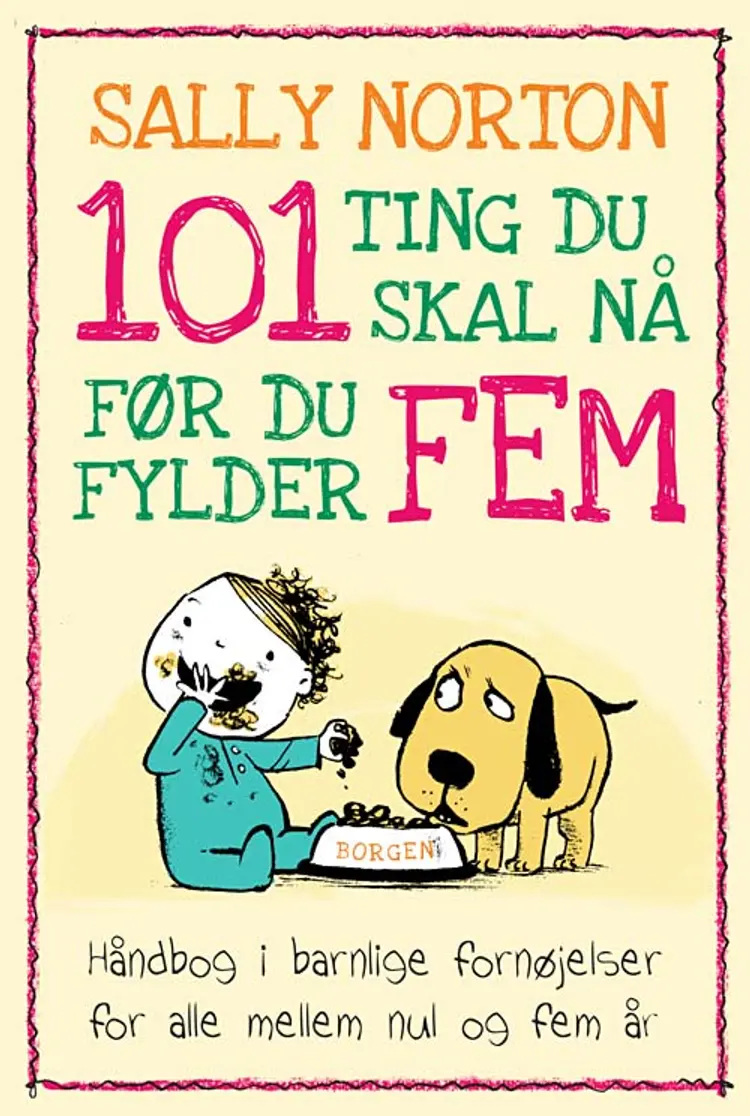 101 ting du skal nå før du fylder fem af Sally Norton