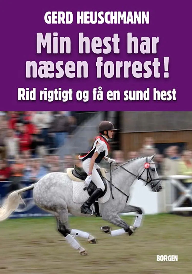 Min hest har næsen forrest! af Gerd Heuschmann
