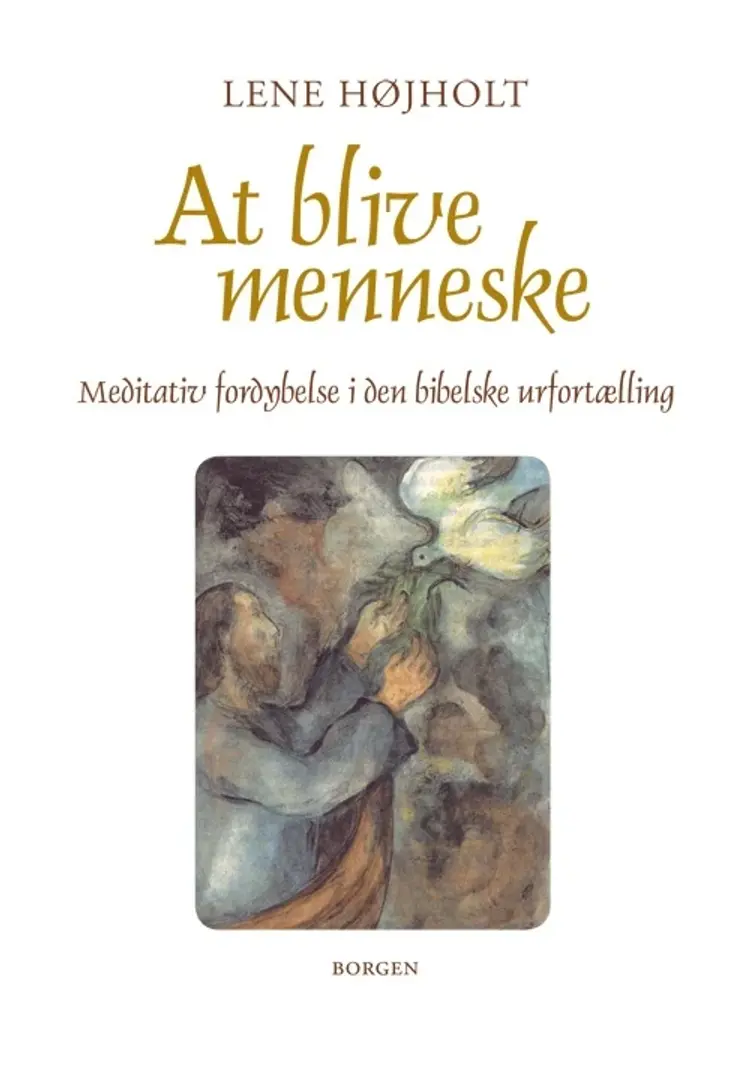 At blive menneske af Lene Højholt