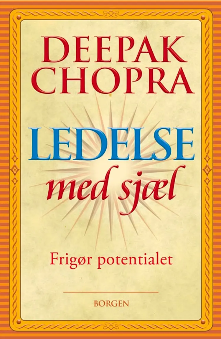Ledelse med sjæl af Deepak Chopra