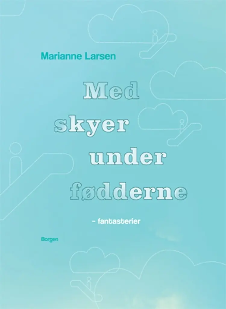 Med skyer under fødderne af Marianne Larsen