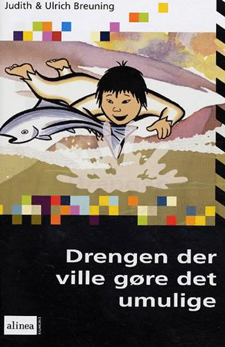 Drengen som ville gøre det umulige af Ulrich Breuning