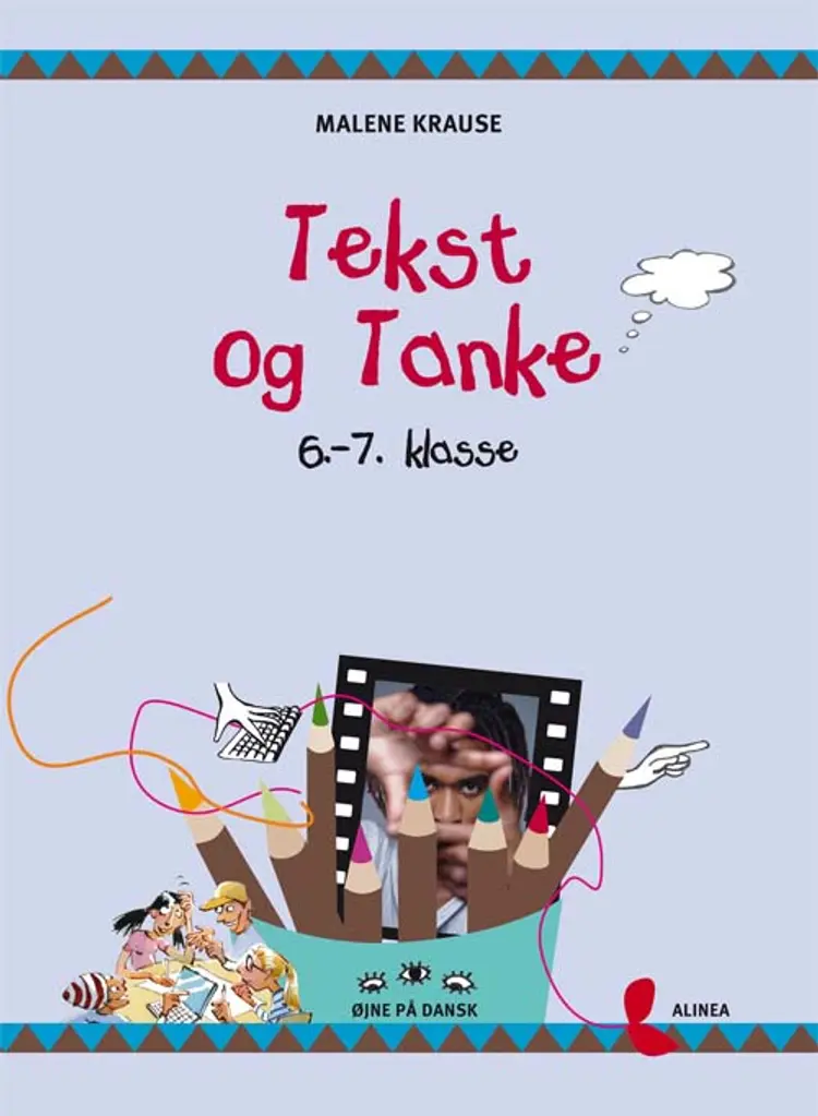 Tekst og tanke - 6.-7. klasse af Malene Krause