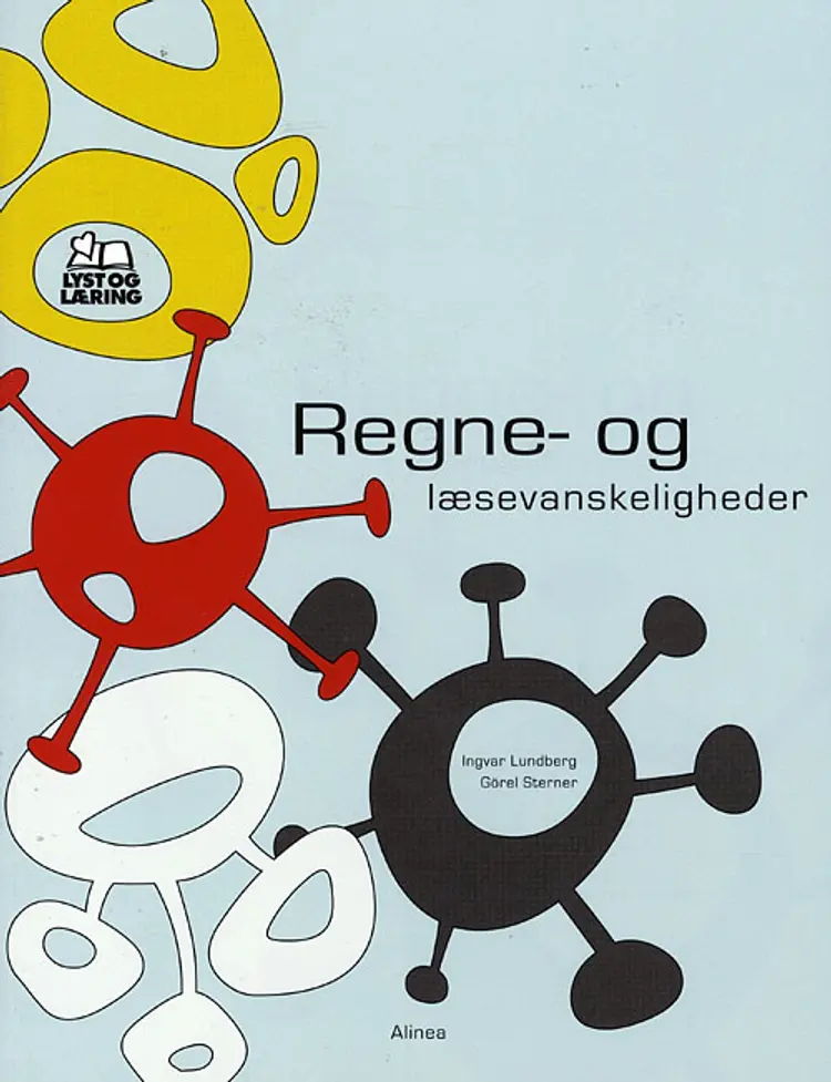 Regne- og læsevanskeligheder i de første skoleår hvordan hænger de sammen? af Ingvar Lundberg Görel Sterner Michael Wahl Andersen Sigrid Madsbjerg