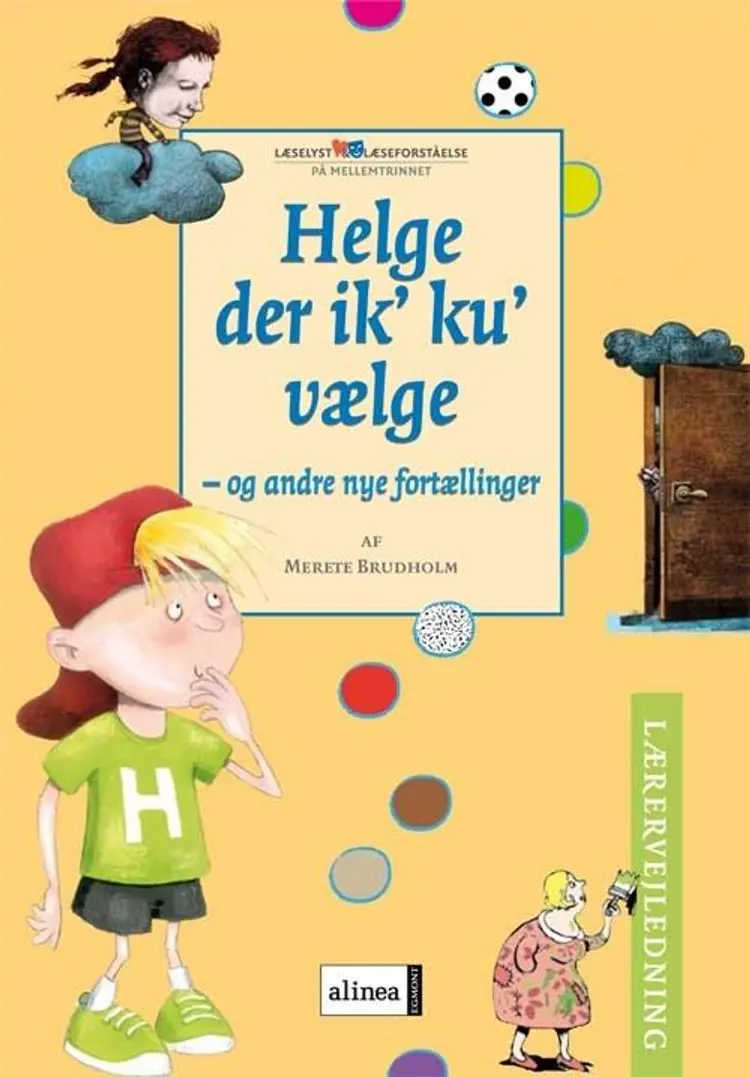 Helge der ik' ku' vælge - og andre nye fortællinger af Merete Brudholm