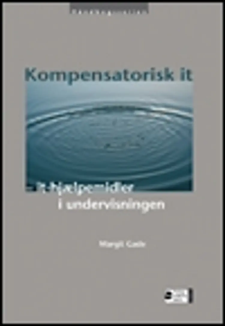 Kompensatorisk it - it-hjælpemidler i undervisningen af Margit Gade