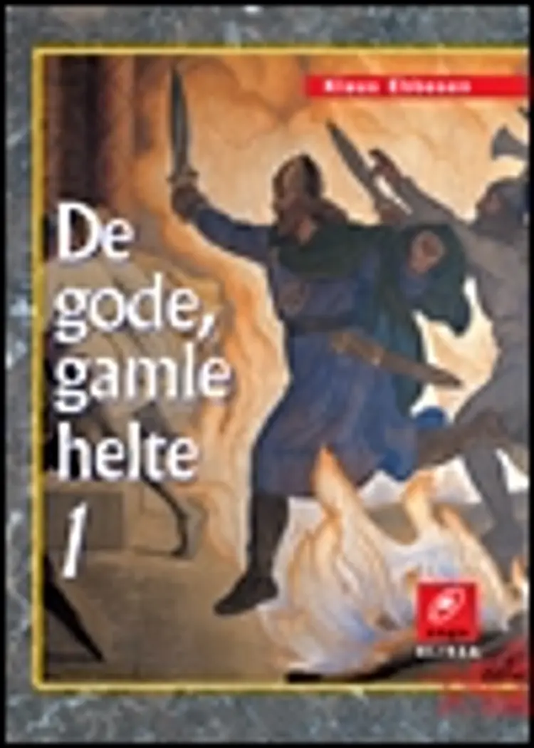 De gode gamle helte 1 af Klaus Ebbesen
