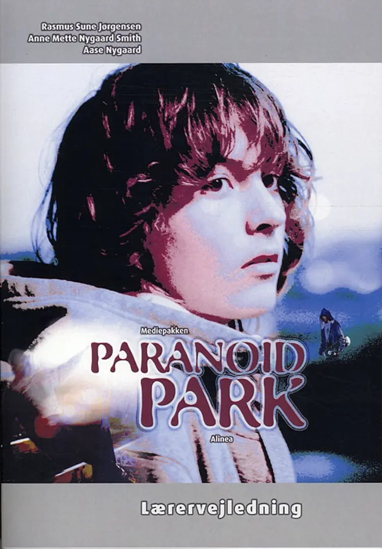 Paranoid Park, Lærervejledning af Rasmus Sune Jørgensen